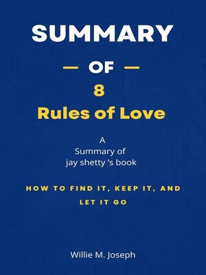 cover image of Summary of 8 Rules of Love by Jay shetty